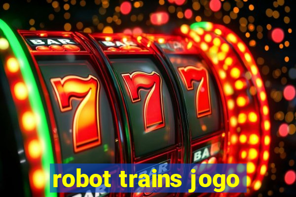 robot trains jogo